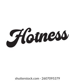 Hotness text on white background.
