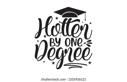 hotter by one degree - hotter by one degree -  elegant calligraphy. Luxury black digits vector illustration for holiday New Year. Template for graduation design. isolated on white background, vector 