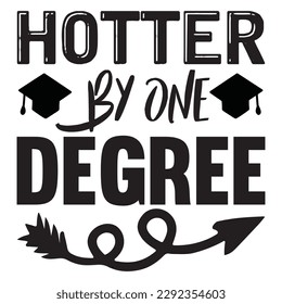 Hotter by One Degree T-shirt Design Vector File