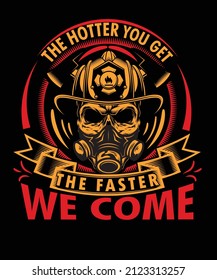the hotter you get the faster we come t-shirt design t-shirt lover