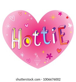 hottie - heart shaped love design with hand lettering