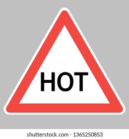 Hot.Triangular sign.
A poster calling for attention in this area, dangerous physical manifestations.