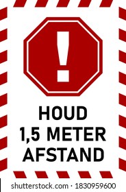 Houd 1,5 Meter Afstand ("Keep a Distance of 1,5 Meters in Dutch) Vertical Social Distancing Instruction Sign with Text, Octagonal Exclamation Mark Attention Sign and Stripes Frame. Vector Image.