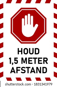 Houd 1,5 Meter Afstand ("Keep a Distance of 1,5 Meters in Dutch) Vertical Social Distancing Instruction Sign with Text, Stop Hand Sign and Stripes Frame. Vector Image.