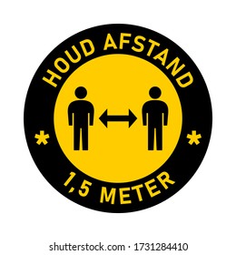 Houd Afstand 1,5 Meter ("Keep a Distance of 1,5 Meters" in Dutch) Social Distancing Traffic Sign Style Round Sticker Badge Instruction Icon. Vector Image.