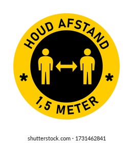 Houd Afstand 1,5 Meter ("Keep a Distance of 1,5 Meters" in Dutch) Social Distancing Traffic Sign Style Round Sticker Badge Instruction Icon. Vector Image.