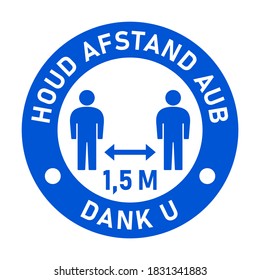 Houd afstand aub 1,5 m Dank u ("Please Keep a Distance of 1,5 Meters Thank You" in Dutch) Round Social Distancing Instruction Badge or Adhesive Sticker Icon. Vector Image.