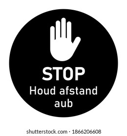 Houd afstand aub ("Keep Your Distance" in Dutch) Round Stop Sign Floor Marking or Sticker Icon with Palm Hand Symbol. Vector Image.