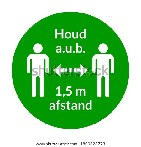 Houd a.u.b. 1,5 m afstand ("Please Keep a Distance of 1,5 Meters" in Dutch) Round Social Distancing Instruction Badge or Adhesive Sticker Icon. Vector Image.