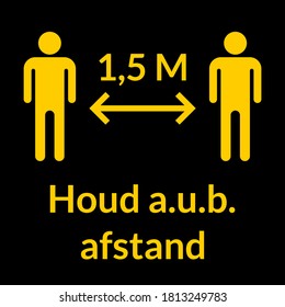 Houd a.u.b. afstand 1,5 M ("Keep a Distance of 1,5 Meters" in Dutch) Square Social Distancing Warning Sign. Vector Image. 