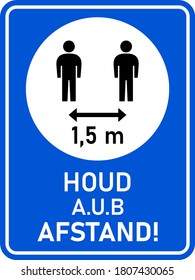 Houd A.u.b. Afstand ("Please Keep Your Distance" in Dutch) Vertical Social Distancing 1,5 Meters Instruction Sign with an Aspect Ratio of 3:4. Vector Image.