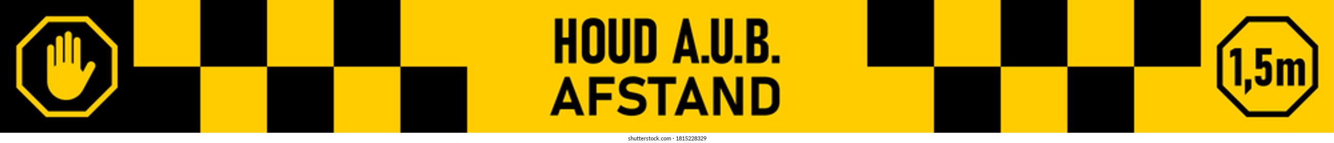 Houd A.u.b. Afstand ("Please Keep Your Distance" in Dutch) 1,5 m or 1,5 Metres Checkered Social Distancing Floor Marking Tape Sticker Icon with an Aspect Ratio of 10:1. Vector Image.