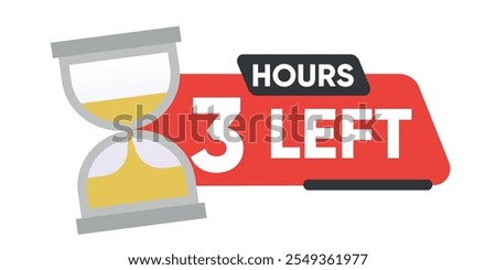 Hourglass with '3 Hours Left' red banner. Flat style illustration isolated on white background.