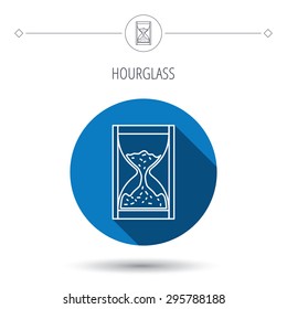 Hourglass icon. Sand time sign. Blue flat circle button. Linear icon with shadow. Vector