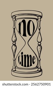 Hourglass with inspirational text. Line drawing. Illustration