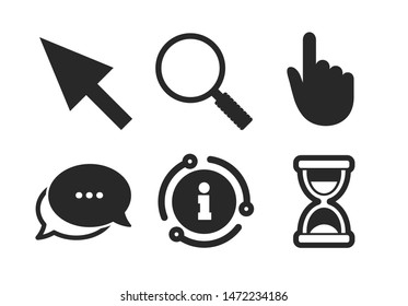 Hourglass and magnifier glass navigation sign symbols. Chat, info sign. Mouse cursor and hand pointer icons. Classic style speech bubble icon. Vector