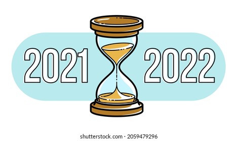 Hourglass-Sand-Uhr mit 2021 und 2022 Jahren Zahlen Vektorgrafik einzeln, neues Jahr kommt Konzept.