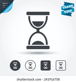 Hourglass sign icon. Sand timer symbol. Circle and square buttons. Flat design set. Thank you ribbon. Vector