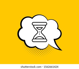 Hourglass Time Line Icon. Comic Speech Bubble. Clock Sand Sign. Watch Symbol. Yellow Background With Chat Bubble. Time Icon. Colorful Banner. Vector