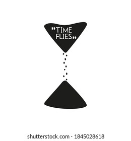 Hourglass vector icon hand drawn. Black clock on white background. Motivational phrase: time flies.
