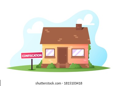 House Confiscation, Resolving Property Disputes Concept. Real Estate Alienation, Confiscated Housing. Nationalization Lawyer Services, Auction Bidding, Bankruptcy Loan. Cartoon Vector Illustration