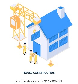 House construction. Workers building a new house. Isometric vector illustration on white background
