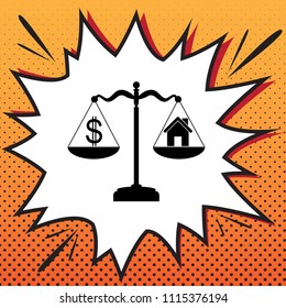 House and dollar symbol on scales. Vector. Comics style icon on pop-art background.