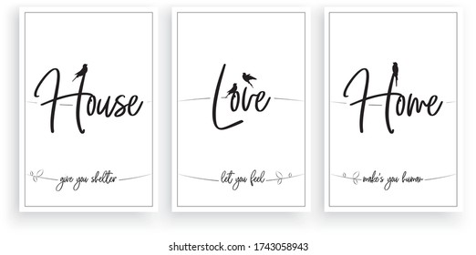 House give you shelter, love let you feel, home makes you human , vector. Wording design, lettering. Scandinavian minimalist poster design, three pieces poster design, wall art, wall decals