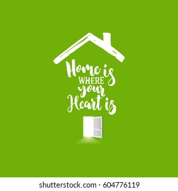 House icon with open door and light from inside on green background. Home is where your heart lettering. Vector illustration