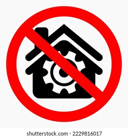House icon and setting ban. No smart home setup. Illustration of house settings prohibition. Vector icon.