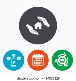 House insurance sign icon. Hands protect cover symbol. Insurance of property. Mobile payments, calendar and wifi icons. Bus shuttle.