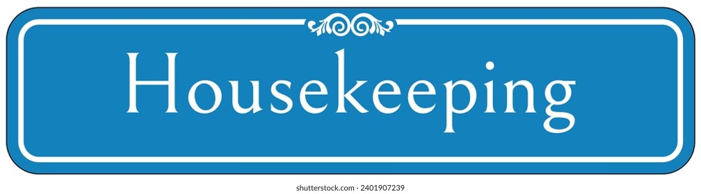 House keeping sign and labels
