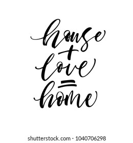 House + love = home phrase. Ink illustration. Modern brush calligraphy. Isolated on white background.