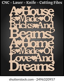 A House Is Made Of Bricks And Beams Sign Laser Cutting Files - Home Sign Laser Cut Design - House Sign CNC Laser Cut Pattern - Laser Cut Sign