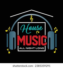 House music slogan for graphic tee. Vector illustration