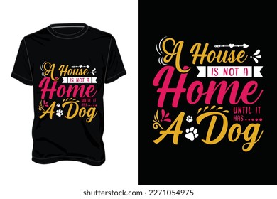 ein Haus ist erst dann ein Zuhause, wenn es einen Hund hat