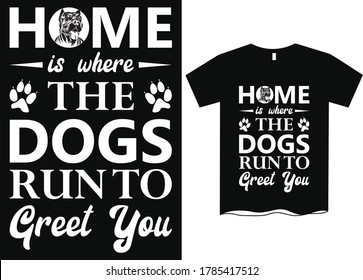 A house is not home without a dog-Dog Mom T-Shirt Design, Funny Hand Lettering Quote, Pet Moms life, women profession