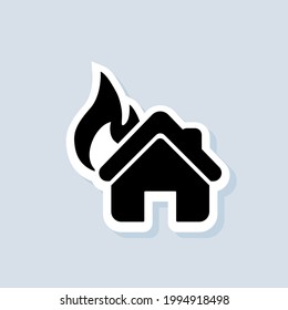 House on fire sticker. House Fire Logo. Vector on isolated background. EPS 10.