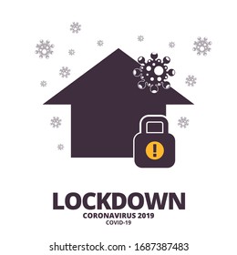 House, padlock with exclamation mark and coronavirus on the roof in white color background. Lockdown coronavirus text in the bottom.  Corona virus quarantine, lockdown to prevent spread of COVID-19.