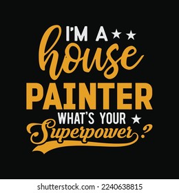 I'm A House Painter Whats Your Super Power
