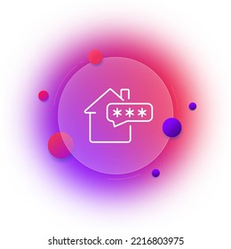 House with password line icon. Bank Smart home, security, internet, protection, cash, alarm, thief. Defense management concept. Glassmorphism style. Vector line icon for Business and Advertising.