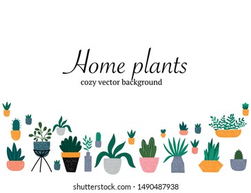 House plants hand drawn  vector illustration. Plants exhibition arranged in circle poster concept with copy space. Indoor plants banner, template in Scandinavian cartoon style. 