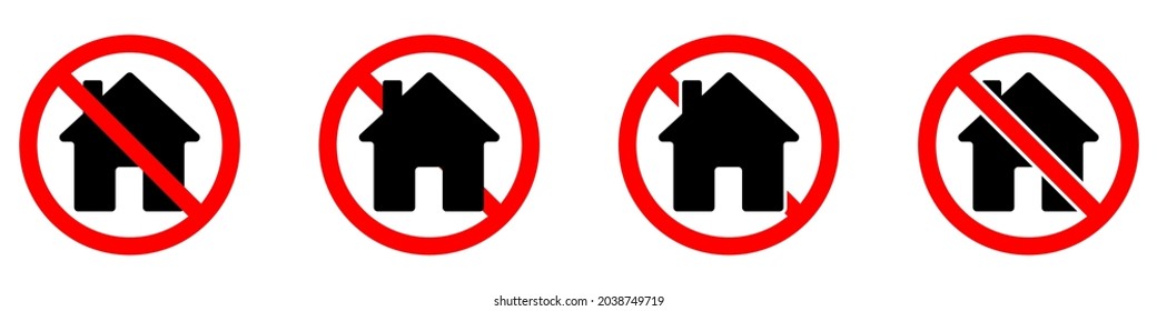 House is prohibited. Stop or ban red round sign with house icon. Vector illustration. Forbidden signs set.