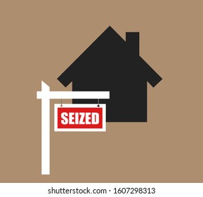 House is promoted as seized - insolvency leading to confiscation and seizure of real estate, property, house and residential building. Illustration.