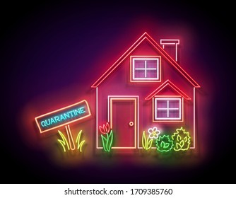 House, Red Roof and Flowerbed and Inscription. Template for Quarantine Informing, Self Isolation Time. Covid-19 Pandemic Concept. Neon Poster, Flyer, Banner, Invitation. Vector 3d Illustration