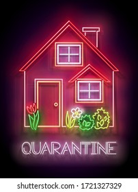 House, Red Roof and Flowerbed and Inscription. Template for Quarantine Informing, Self Isolation Time. Covid-19 Pandemic Concept. Neon Poster, Flyer, Banner, Invitation. Vector 3d Illustration