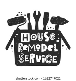 House remodel service hand drawn illustration with typography. Toolbox silhouette. Apartment repair. Stylized lettering with ink drops. Building company logo, advertising poster design element