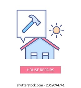 House Repairs - Modern Line Design Style Icon On White Background. Neat Detailed Image Of Country Home, Roof, Hammer And Sun. Professional Roofing Works, Preparation Of Buildings For Moving Into