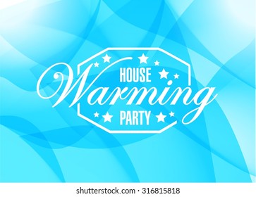 House Warming Party Abstract Blue Background Sign Illustration Design Graphic