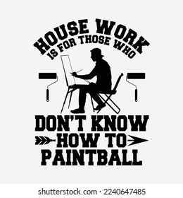House Worker Paintball Player Paint Painter Tactic